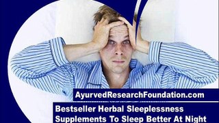 Bestseller Herbal Sleeplessness Supplements To Sleep Better At Night