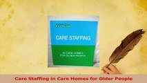 Download  Care Staffing in Care Homes for Older People Free Books