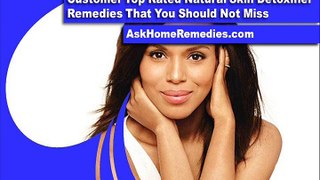 Customer Top Rated Natural Skin Detoxifier Remedies That You Should Not Miss