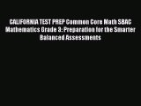 [Read book] CALIFORNIA TEST PREP Common Core Math SBAC Mathematics Grade 3: Preparation for