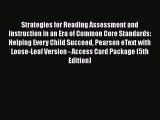 [Read book] Strategies for Reading Assessment and Instruction in an Era of Common Core Standards:
