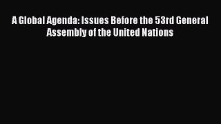 [Read book] A Global Agenda: Issues Before the 53rd General Assembly of the United Nations
