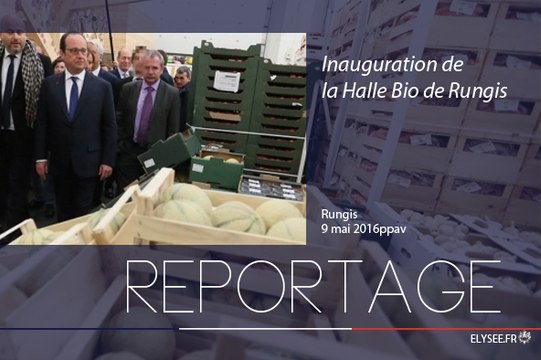 [REPORTAGE] Inauguration de la Halle Bio de Rungis