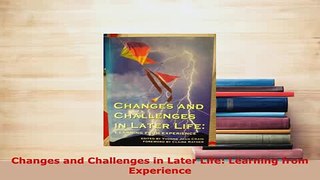PDF  Changes and Challenges in Later Life Learning from Experience PDF Book Free