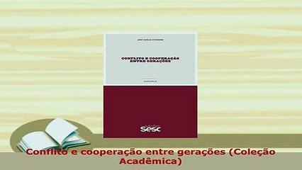 PDF  Conflito e cooperação entre gerações Coleção Acadêmica PDF Book Free