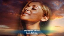 Lara Fabian - Perdere l'amore - Traduction Française