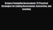 [Read book] Science Formative Assessment: 75 Practical Strategies for Linking Assessment Instruction