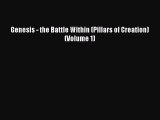 [Read Book] Genesis - the Battle Within (Pillars of Creation) (Volume 1)  EBook