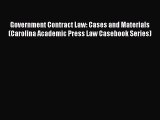[Read book] Government Contract Law: Cases and Materials (Carolina Academic Press Law Casebook