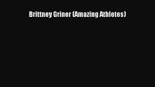 [PDF] Brittney Griner (Amazing Athletes) [Download] Online