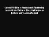 [Read book] Cultural Validity in Assessment: Addressing Linguistic and Cultural Diversity (Language