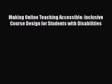 [Read book] Making Online Teaching Accessible: Inclusive Course Design for Students with Disabilities