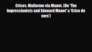 [PDF] Crises. Mallarme via Manet. (De 'The Impressionists and Edouard Manet' a 'Crise de vers')