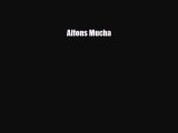[PDF] Alfons Mucha Read Full Ebook