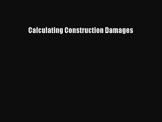 [Read book] Calculating Construction Damages [Download] Full Ebook