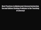 [Read book] Best Practices in Adolescent Literacy Instruction Second Edition (Solving Problems