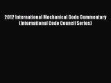 [Read book] 2012 International Mechanical Code Commentary (International Code Council Series)