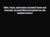 [Read book] Wills Trusts and Estates: Essential Terms and Concepts Second Edition (Essentials