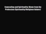 [Read book] Counseling and Spirituality: Views from the Profession (Spirituality/Religious