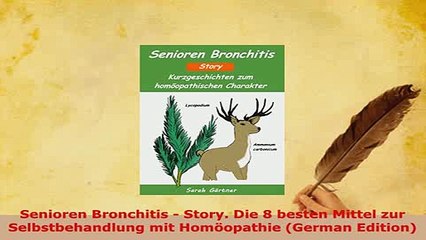 PDF  Senioren Bronchitis  Story Die 8 besten Mittel zur Selbstbehandlung mit Homöopathie Free Books
