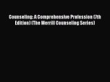 [Read book] Counseling: A Comprehensive Profession (7th Edition) (The Merrill Counseling Series)