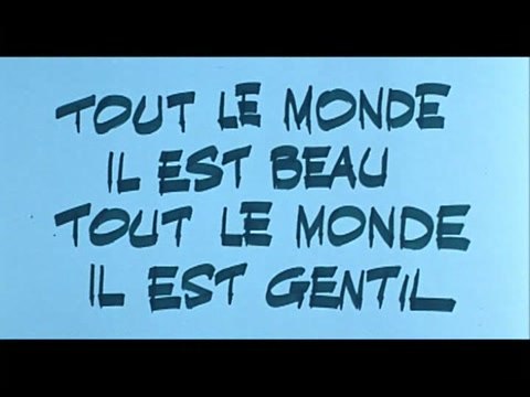 Tout le monde il est beau, tout le monde il est gentil (générique de fin)