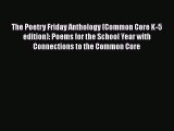 [Read book] The Poetry Friday Anthology (Common Core K-5 edition): Poems for the School Year