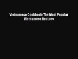 [Read Book] Vietnamese Cookbook: The Most Popular Vietnamese Recipes  EBook