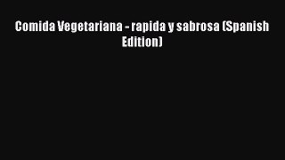 [Read Book] Comida Vegetariana - rapida y sabrosa (Spanish Edition)  EBook
