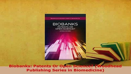 PDF  Biobanks Patents Or Open Science Woodhead Publishing Series in Biomedicine  EBook