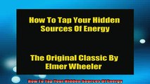 FREE PDF DOWNLOAD   How To Tap Your Hidden Sources Of Energy READ ONLINE