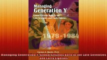 Free PDF Downlaod  Managing Generation Y Global Citizens Born in the Late Seventies and Early Eighties  FREE BOOOK ONLINE