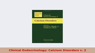 Download  Clinical Endocrinology Calcium Disorders v 2 Free Books
