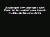 [Read book] Discovering the 5 Love Languages at School (Grades 1-6): Lessons that Promote Academic