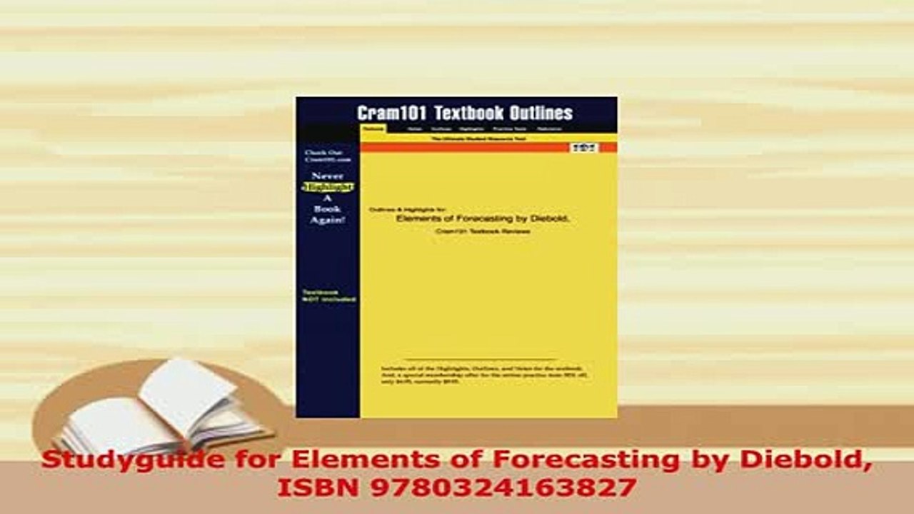 PDF  Studyguide for Elements of Forecasting by Diebold ISBN 9780324163827 Read Full Ebook