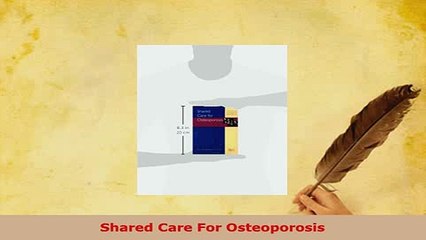 Download  Shared Care For Osteoporosis PDF Book Free
