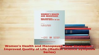 PDF  Womens Health and Menopause New Strategies  Improved Quality of Life Medical Science Read Online