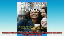 EBOOK ONLINE  Clientes Felices Como Atraer Clientes que Compren Una y Otra Vez Spanish Edition READ ONLINE