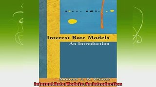 new book  Interest Rate Models An Introduction