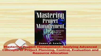 PDF  Mastering Project Management Applying Advanced Concepts of Project Planning Control Download Full Ebook