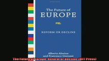 Free PDF Downlaod  The Future of Europe Reform or Decline MIT Press READ ONLINE