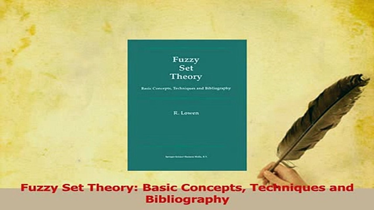 PDF  Fuzzy Set Theory Basic Concepts Techniques and Bibliography Download Full Ebook