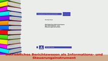 Download  Betriebliches Berichtswesen als Informations und Steuerungsinstrument PDF Online