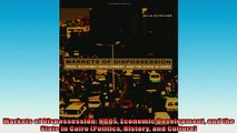 READ book  Markets of Dispossession NGOs Economic Development and the State in Cairo Politics  FREE BOOOK ONLINE