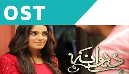 Deewana OST Featuring Iqra Aziz & Shehroz Sabzwari