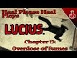 Lucius Chapter 13 - Overdose of Fumes