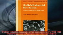 FREE DOWNLOAD  Stalins Industrial Revolution Politics and Workers 19281931 Cambridge Russian Soviet  DOWNLOAD ONLINE