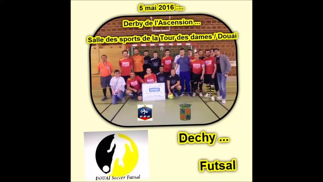 Derby de l'Ascension 2016 : Douai Soccer - Dechy ... & Concours CREATION, Dessine moi le logo de Dechy Futsal ...