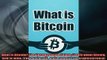 FREE PDF DOWNLOAD   What is Bitcoin The Currency of the Future Learn about Bitcoin how to mine trade and  BOOK ONLINE
