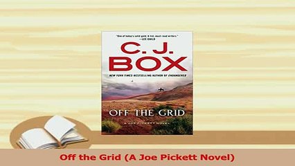 PDF  Off the Grid A Joe Pickett Novel Read Full Ebook